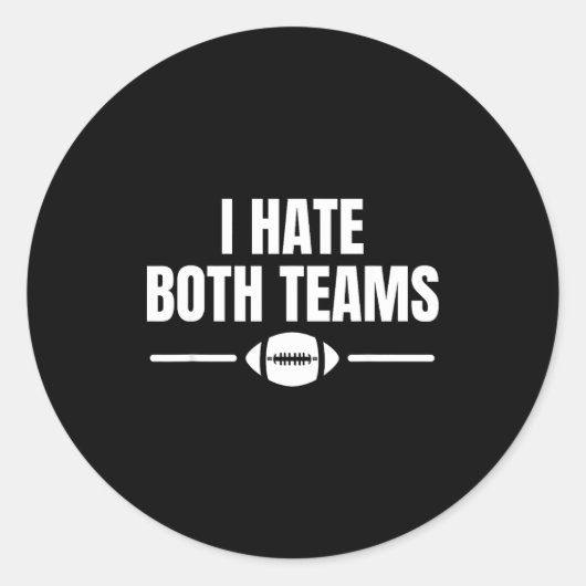 Funny I Hate Both Teams Football  ラウンドシール (正面)