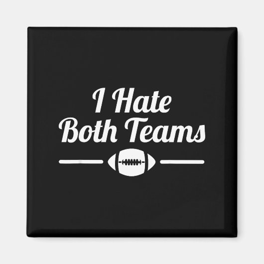 Funny I Hate Both Teams Football Small  マグネット (正面)