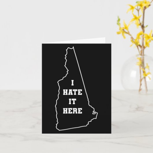 Funny I Hate It Here New Hampshire Nh State Joke  カード (黄色い花)