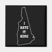 Funny I Hate It Here New Hampshire Nh State Joke  マグネット (正面)