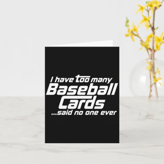 Funny I Have Too Many Baseball Cards Srts Card C  カード (黄色い花)