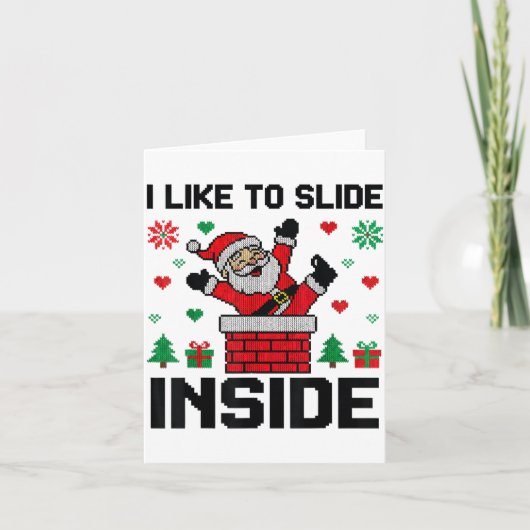 Funny I Like To Slide Inside Santa Ugly Christmas  カード (正面)