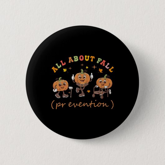 Funny I Love Fall Prevention Thanksgiving Pumpkins 缶バッジ (正面)