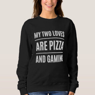 Funny I Love Pizza and Gaming スウェットシャツ