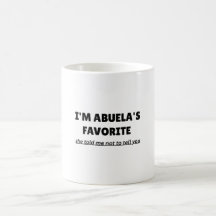 Funny “I’M ABUELA’S FAVORITE” – Cute Latino Family