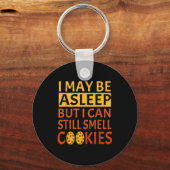 Funny I May Be Asleep But I Can Still Smell Cookie キーホルダー (正面)