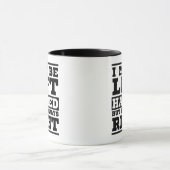 Funny I May Be Left Handed But I'M Always Right マグカップ (中央)