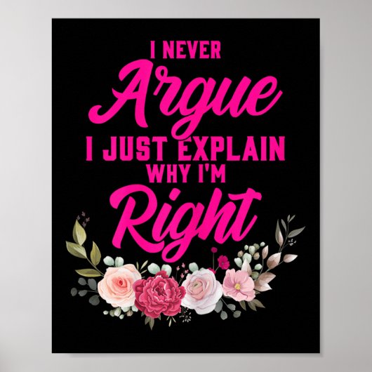 Funny I Never Argue I Just Explain Why I'm Right ポスター (正面)