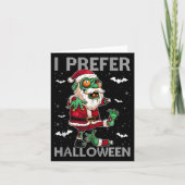 Funny I Prefer Halloween Santa Zombie Ugly Christm カード (正面)