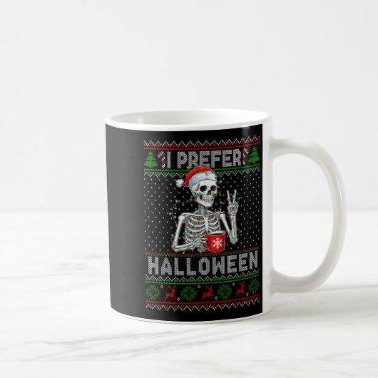 Funny I Prefer Halloween Skeleton Ugly Christmas S コーヒーマグカップ (右)