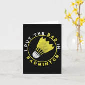 Funny I Put The Bad In Badminton  カード (黄色い花)