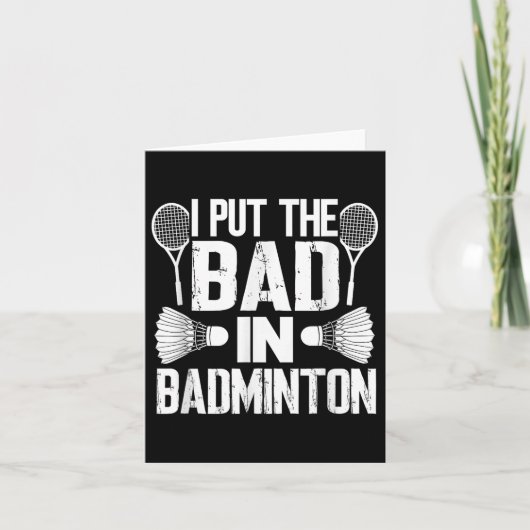 Funny I Put The Bad In - Badminton  カード (正面)