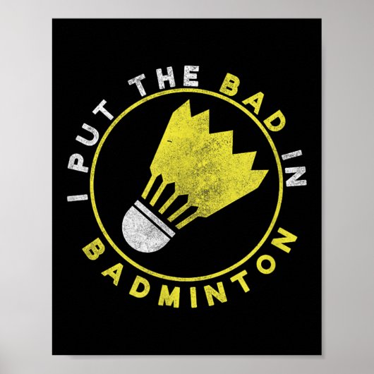 Funny I Put The Bad In Badminton  ポスター (正面)