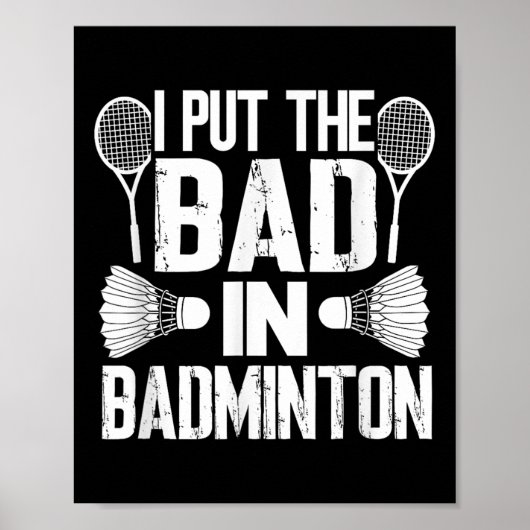 Funny I Put The Bad In - Badminton  ポスター (正面)