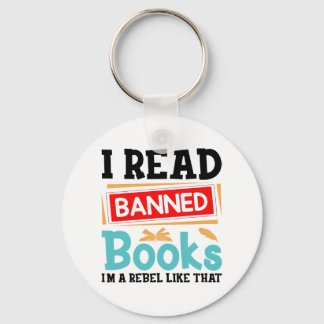 Funny I Read Banned Books Rebel Quote キーホルダー