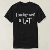Funny I solemnly swear a lot Pullover Hoodie Tシャツ (デザイン正面)