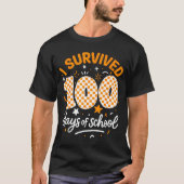 Funny I Survived 100 Days Of School Student Teache Tシャツ (正面)