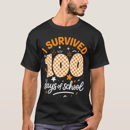 Funny I Survived 100 Days Of School Student Teache Tシャツ (正面)