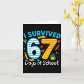 Funny I Survived 67 Days Of School Teacher Student カード (黄色い花)