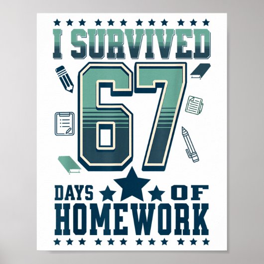 Funny I Survived 67 Days School Hard Homework Meme ポスター (正面)