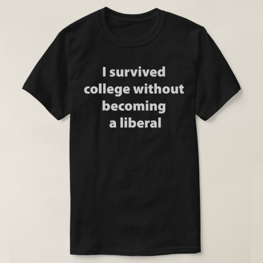 funny i survived college without becoming a libera tシャツ (デザイン正面)