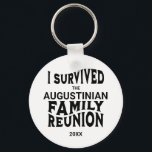 Funny I Survived Family Reunion キーホルダー<br><div class="desc">Funny I SURVIVED THE FAMILY REUNION personalized keychain with bold black wavy text and CUSTOMIZABLE FAMILY NAME and YEAR. You can also add the location or destination underneath. Add your family name and year. This is a funny souvenir keepsake reunion keychain of hopefully a great family reunion, where family politics...</div>