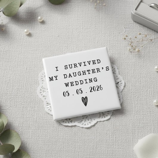 Funny I Survived My Daughter’s Wedding Quote 缶バッジ