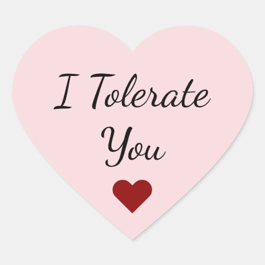 Funny I Tolerate You - Valentine Sarcastic Humor ハートシール (正面)