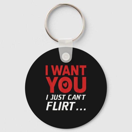 Funny I Want You I Just Can't Flirt キーホルダー (正面)