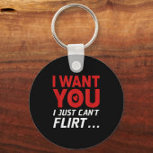 Funny I Want You I Just Can't Flirt キーホルダー (正面)