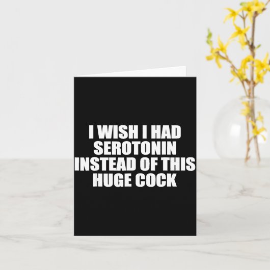 Funny I Wish I Had Serotonin Instead Of This Huge  カード (黄色い花)