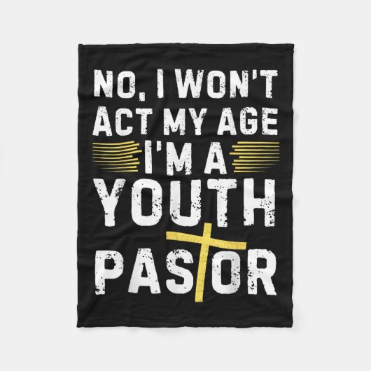 Funny I Won't Act My Age I'm A Youth Pastor Christ フリースブランケット (正面)