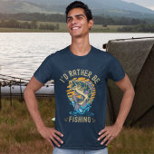 Funny I'd rather be fishing Tシャツ