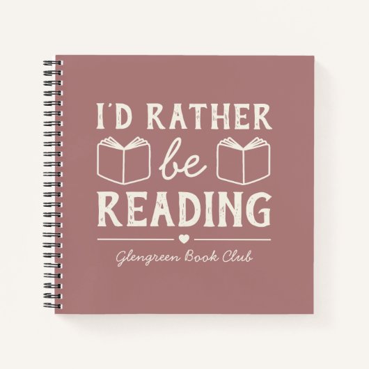 Funny I'd Rather Be Reading Book Club Notebook ノートブック (正面)