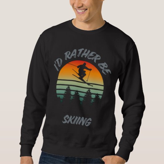 Funny Id Rather Be Skiing Freestyle Graphic スウェットシャツ (正面)