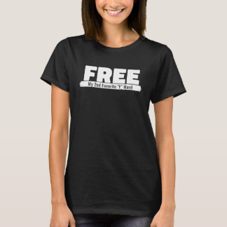 Funny  Idea Free My 2Nd Favorite F Word Free Tシャツ