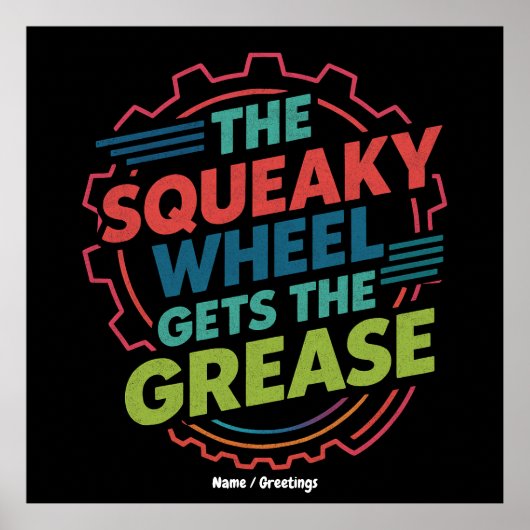 Funny Idiom Retro Squeaky Wheel Gets the Grease ポスター (正面)