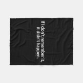 Funny If I Don't Remember It, It Didn't Happen  フリースブランケット (正面(横))