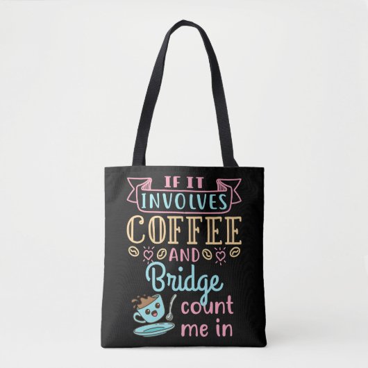 Funny If It Involves Coffee and Bridge  トートバッグ (正面)
