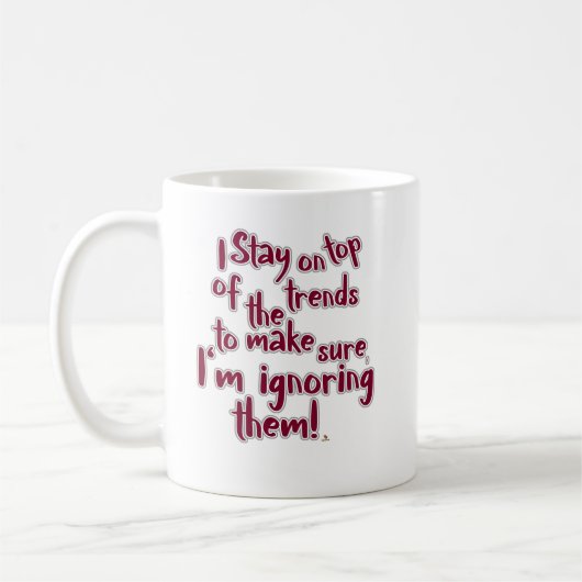 Funny Ignore Trends Statement Humor Slogan コーヒーマグカップ (左)