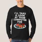 Funny I'll take a look at your Computer for Sushi Tシャツ (正面)
