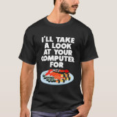 Funny I'll take a look at your Computer for Sushi  Tシャツ (正面)