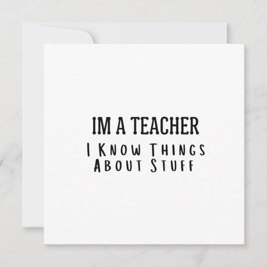 Funny Im A Teacher, I Know Things About Stuff  招待状 (正面)