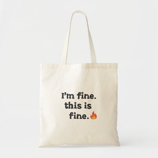 Funny "I'm Fine This is Fine" Quote トートバッグ (正面)