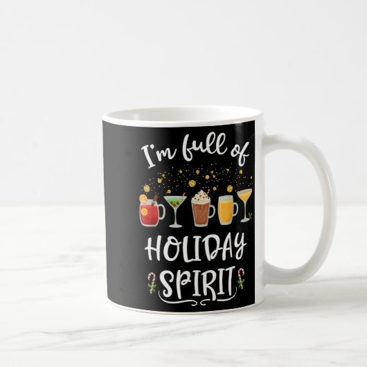 Funny I'm Full Of Holiday Srit Christmas Drinking コーヒーマグカップ (右)