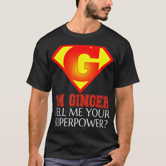 FUNNY IM GINGER T SHIRT Superpowers Gifts for RedH Tシャツ (正面)
