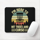 Funny I'm Here To Hit Trees And Curse Disc Golf Fr マウスパッド (マウス)