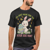 Funny I'M Just Here For The Easter Egg Hunt Tシャツ (正面)