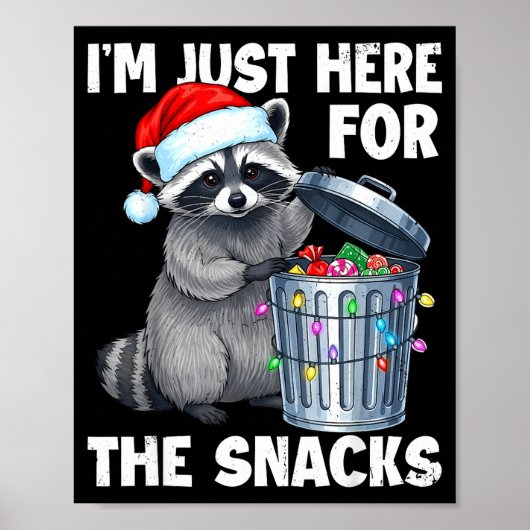 Funny I'm Just Here For The Snacks Raccoon Christm ポスター (正面)