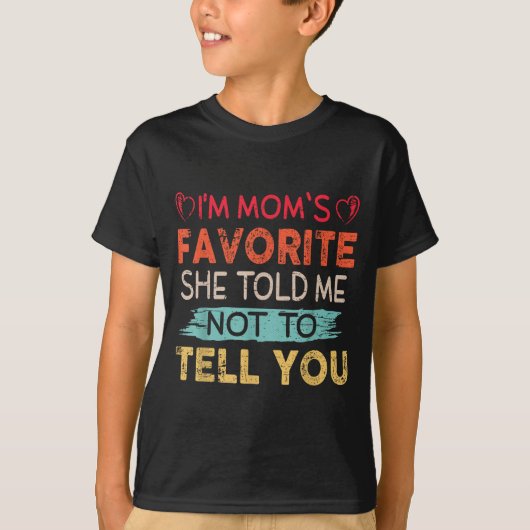 Funny I'm Mom's Favorite Son Daughter In Law Favor Tシャツ (正面)